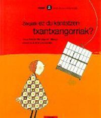 ZERGATIK EZ DU KANTATZEN TXANTXANGORRIAK?