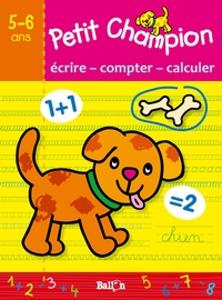 ECRIRE ? COMPTER ? CALCULER (5-6 ANS)
