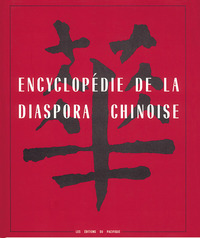 ENCYCLOPEDIE DE LA DIASPORA CHINOISE