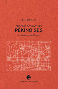 Croquis des moeurs pékinoises - scènes de la vie des hutungs