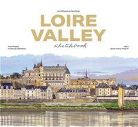 Loire Valley sketchbook (New ed) /anglais