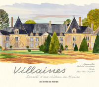 Villaines - Secrets d'un château du Maine