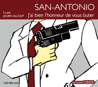 San-Antonio: j'ai bien l'honneur de vous buter