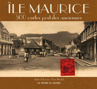 Île Maurice. 500 cartes postales anciennes