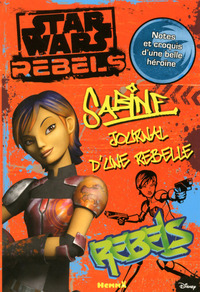 Disney Star Wars Rebels Sabine Journal d'une rebelle