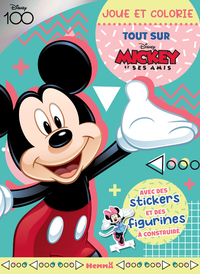 Disney 100 Mickey et ses amis - Joue et colorie - Tout sur Mickey - Avec des stickers et des figurines à construire
