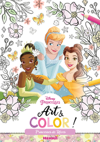 DISNEY PRINCESSES - ART & COLOR ! - PRINCESSES DE REVES