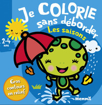 Je colorie sans déborder (2-4 ans) Les saisons