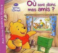 OU SONT DONC MES AMIS? WINNIE L OURSON