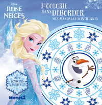 Disney La Reine des neiges Je colorie sans déborder Mes mandalas scintillants