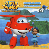 Super Wings Une baleine gourmande aux Fidji !