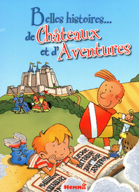 Belles histoires de châteaux et d'aventures...