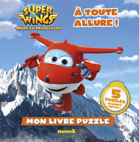 Super Wings Mon livre puzzle A toute allure !