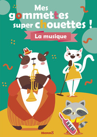 MES GOMMETTES SUPER CHOUETTES ! - LA MUSIQUE