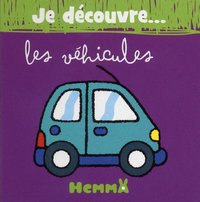 JE DECOUVRE ... LES VEHICULES