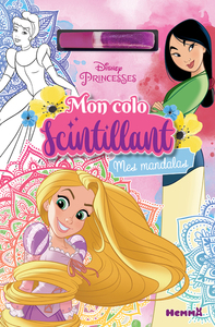 DISNEY PRINCESSES - MON COLO SCINTILLANT - MES MANDALAS