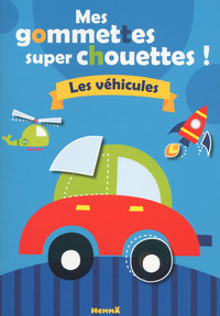 MES GOMMETTES SUPER CHOUETTES ! LES VEHICULES