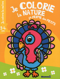 JE COLORIE LA NATURE LA FERME DES PETITS (2-4 ANS (DINDON)