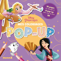 DISNEY PRINCESSES - MES COLORIAGES POP-UP - 16 PAGES DE COLORIAGES ET 8 POP-UP POUR CREER TON LIVRE