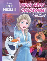 DISNEY LA REINE DES NEIGES 2 - MON GROS COLORIAGE + STICKERS ! - OLAF ET ELSA