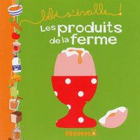 BEBE S'EVEILLE LES PRODUITS DE LA FERME