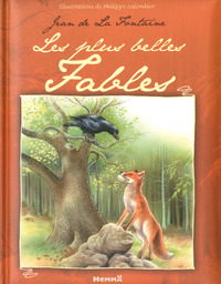 Jean de La Fontaine Les plus belles Fables (Le corbeau et le renard)