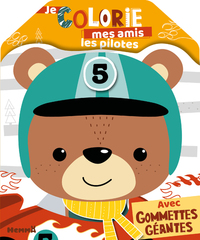 JE COLORIE MES AMIS LES PILOTES - AVEC GOMMETTES GEANTES