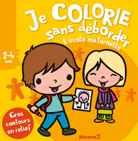 JE COLORIE SANS DEBORDER (2-4 ANS) L'ECOLE MATERNELLE - TOME 37