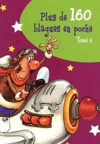 PLUS 160 BLAGUES EN POCHE T6