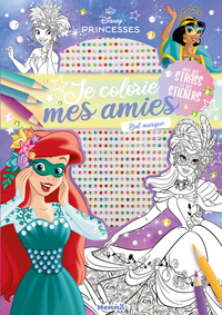 DISNEY PRINCESSES - JE COLORIE MES AMIES - AVEC STRASS - BAL MASQUE - AVEC DES STRASS ET DES STICKER