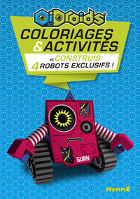 Oidroids Coloriages & Activités + construis 4 robots exclusifs (Fond bleu)