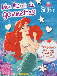 DISNEY PRINCESSES LA PETITE SIRENE MON LIVRET DE GOMMETTES