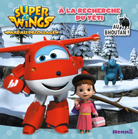Super Wings A la recherche du yéti Au Bhoutan !