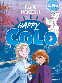 DISNEY LA REINE DES NEIGES 2 HAPPY COLO