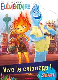 DISNEY PIXAR ELEMENTAIRE - VIVE LE COLORIAGE ! - + STICKERS