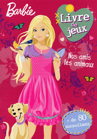 LIVRE JEUX BARBIE AMIS ANIMAUX