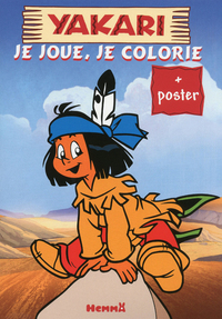 YAKARI JE JOUE, JE COLORIE + POSTER