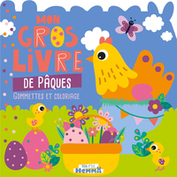 MON P'TIT HEMMA - MON GROS LIVRE DE PAQUES (POULE) - GOMMETTES ET COLORIAGE