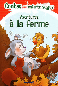 AVENTURES A LA FERME CONTES POUR ENFANTS SAGES