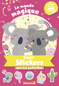 Le Monde magique - Super stickers spécial paillettes