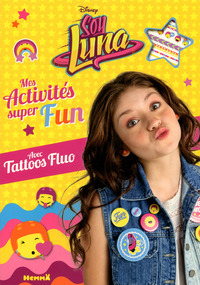 Disney Soy Luna Mes activités super fun avec tattoos fluo