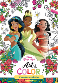 DISNEY PRINCESSES - ART & COLOR ! - PRINCESSES AVENTURIERES