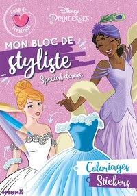 DISNEY PRINCESSES - MON BLOC DE STYLISTE - COUP DE COEUR CREATIONS - SPECIAL DANSE