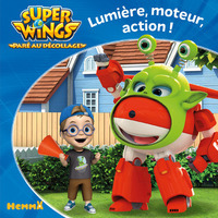 Super Wings Lumière, moteur, action !