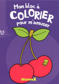 MON BLOC A COLORIER POUR M'AMUSER- (3-5 ANS) (CERISES)