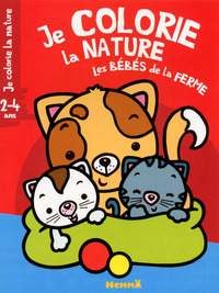 Je colorie la nature Les bébés de la ferme (2-4 ans)