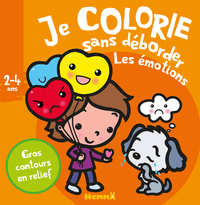 Je colorie sans déborder (2-4 ans) Les émotions