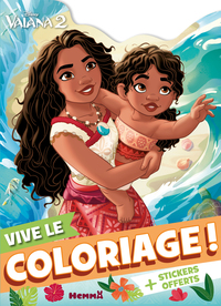 DISNEY VAIANA 2 - VIVE LE COLORIAGE ! (VAIANA ET SIMEA) - + STICKERS OFFERTS