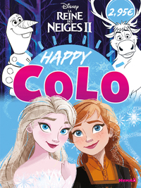 LA REINE DES NEIGES 2 - HAPPY COLO (ELSA ET ANNA)