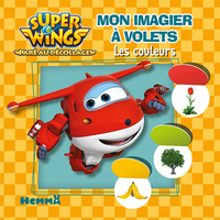 Super Wings Mon imagier à volets Les couleurs